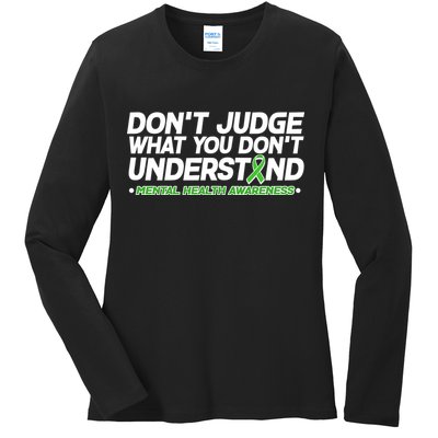 Don't Judge What You Don't Understand Mental Health Awareness Ladies Long Sleeve Shirt