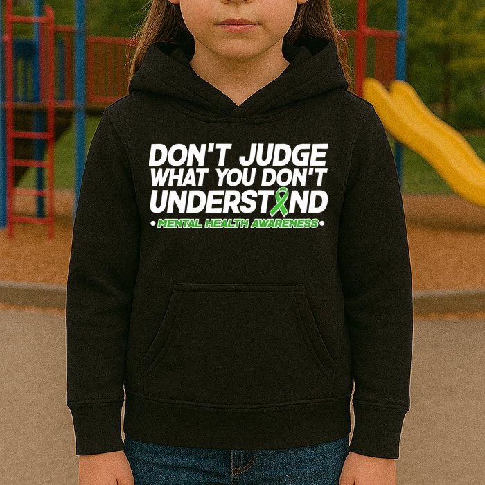 Don't Judge What You Don't Understand Mental Health Awareness Kids Hoodie