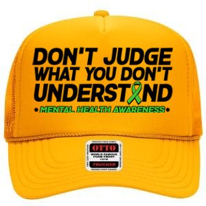 Don't Judge What You Don't Understand Mental Health Awareness High Crown Mesh Back Trucker Hat