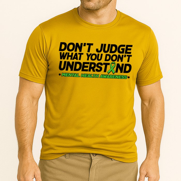 Don't Judge What You Don't Understand Mental Health Awareness Performance Shirt