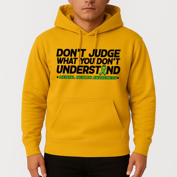 Don't Judge What You Don't Understand Mental Health Awareness Hoodie