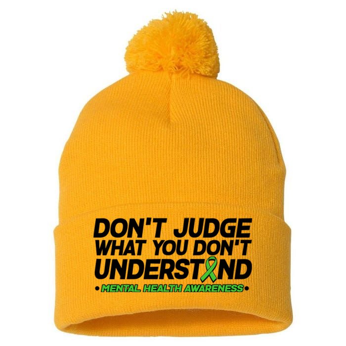 Don't Judge What You Don't Understand Mental Health Awareness Pom Pom 12in Knit Beanie