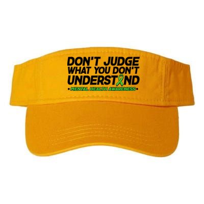 Don't Judge What You Don't Understand Mental Health Awareness Visor