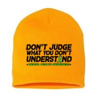 Don't Judge What You Don't Understand Mental Health Awareness Short Acrylic Beanie