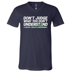 Don't Judge What You Don't Understand Mental Health Awareness V-Neck T-Shirt