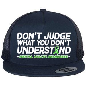 Don't Judge What You Don't Understand Mental Health Awareness Flat Bill Trucker Hat