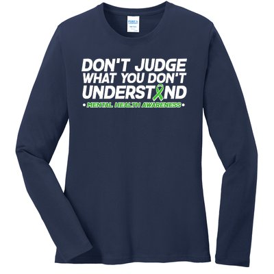 Don't Judge What You Don't Understand Mental Health Awareness Ladies Long Sleeve Shirt