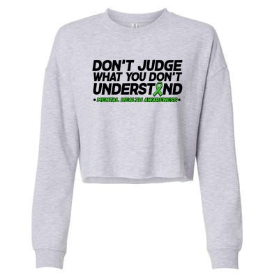 Don't Judge What You Don't Understand Mental Health Awareness Cropped Pullover Crew