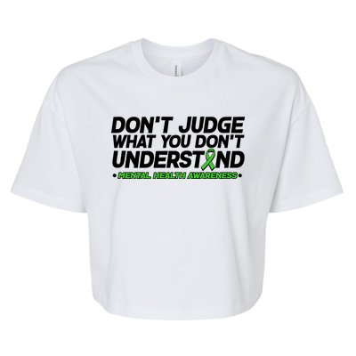 Don't Judge What You Don't Understand Mental Health Awareness Bella+Canvas Jersey Crop Tee