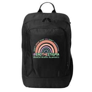 Don't Judge What You Don't Understand #End The Stigma City Backpack