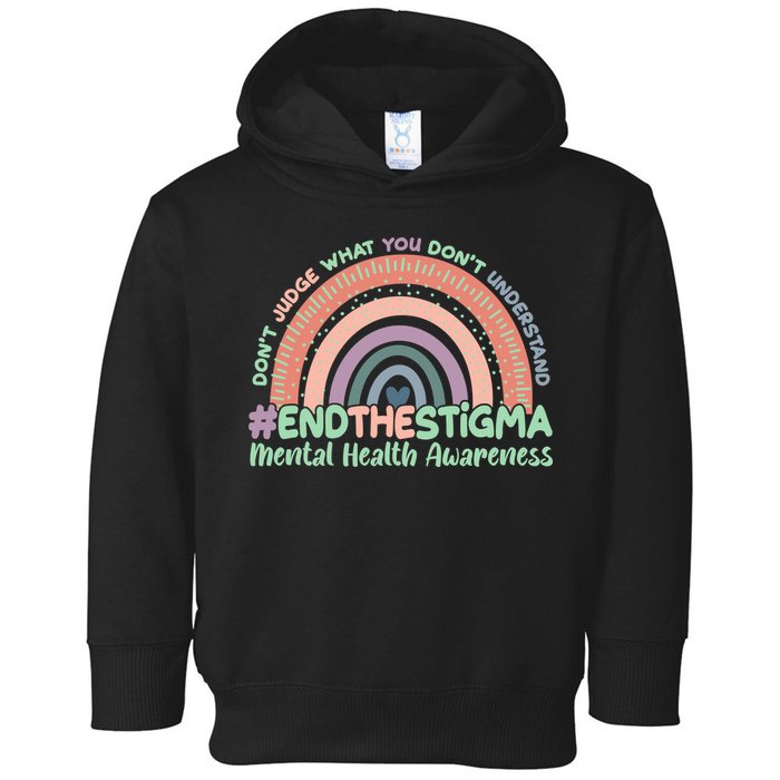 Don't Judge What You Don't Understand #End The Stigma Toddler Hoodie