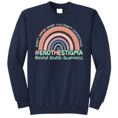 Don't Judge What You Don't Understand #End The Stigma Tall Sweatshirt