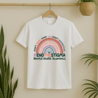 Don't Judge What You Don't Understand #End The Stigma T-Shirt