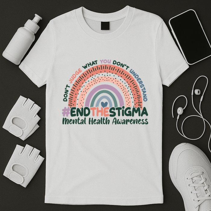Don't Judge What You Don't Understand #End The Stigma T-Shirt