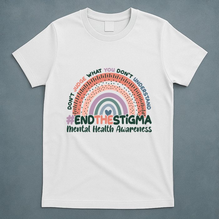 Don't Judge What You Don't Understand #End The Stigma T-Shirt
