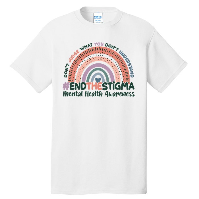 Don't Judge What You Don't Understand #End The Stigma Tall T-Shirt