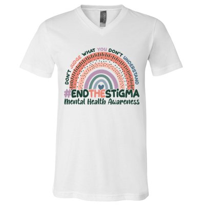 Don't Judge What You Don't Understand #End The Stigma V-Neck T-Shirt
