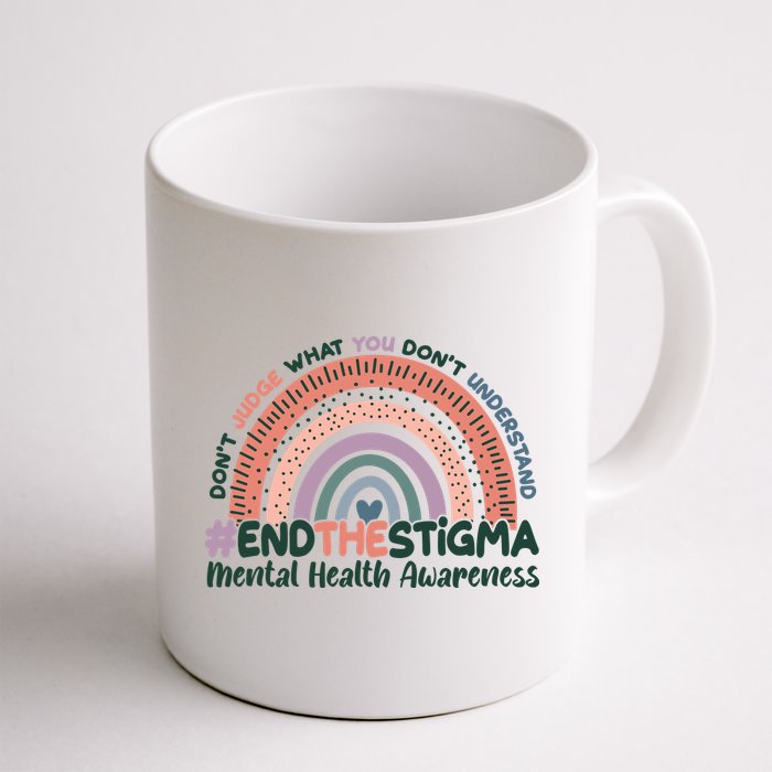 Don't Judge What You Don't Understand #End The Stigma Mug
