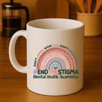 Don't Judge What You Don't Understand #End The Stigma Mug