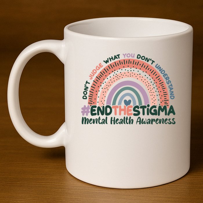 Don't Judge What You Don't Understand #End The Stigma 11oz C Handle Ceramic Mug