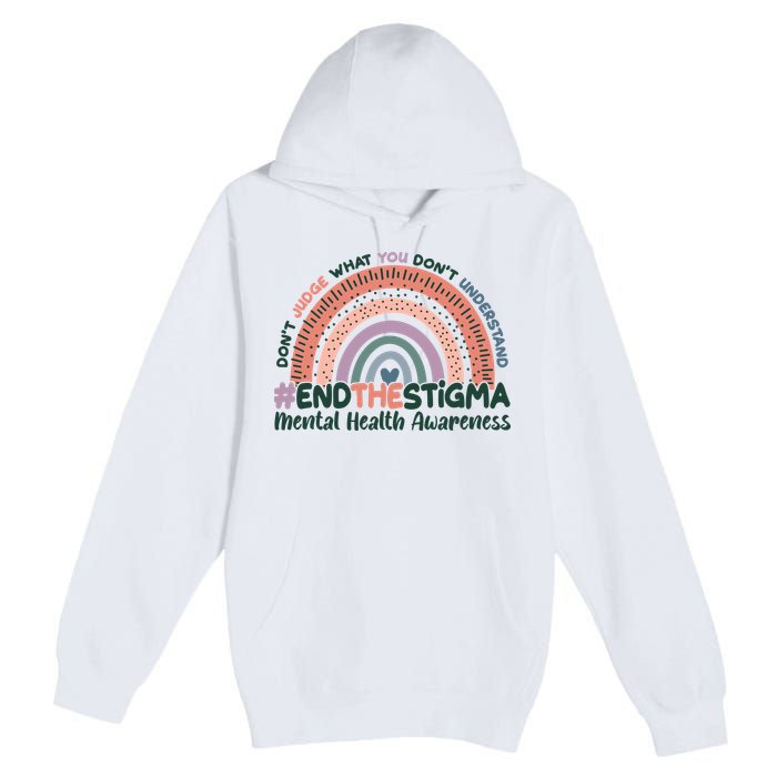 Don't Judge What You Don't Understand #End The Stigma Premium Pullover Hoodie