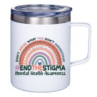 Don't Judge What You Don't Understand #End The Stigma 12oz Stainless Steel Coffee Mug