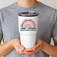 Don't Judge What You Don't Understand #End The Stigma Tumbler