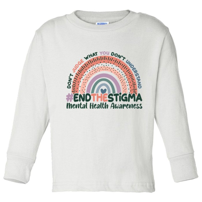 Don't Judge What You Don't Understand #End The Stigma Toddler Long Sleeve Shirt