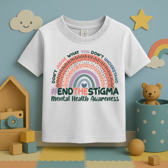 Don't Judge What You Don't Understand #End The Stigma Toddler T-Shirt