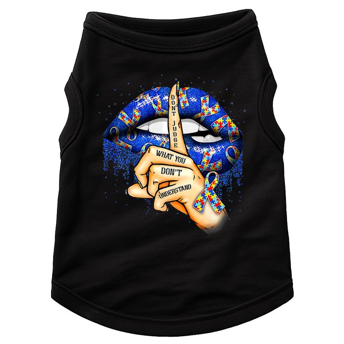Don't Judge What You Don't Understand Autism Awareness Lips Doggie Tank