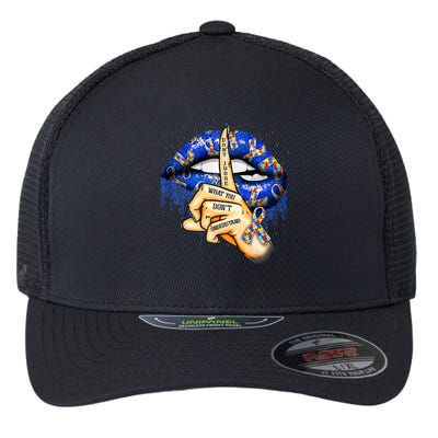 Don't Judge What You Don't Understand Autism Awareness Lips Flexfit Unipanel Trucker Cap