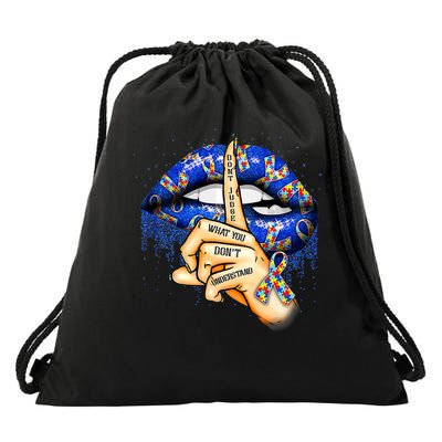 Don't Judge What You Don't Understand Autism Awareness Lips Drawstring Bag