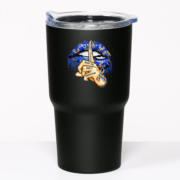 Don't Judge What You Don't Understand Autism Awareness Lips Tumbler