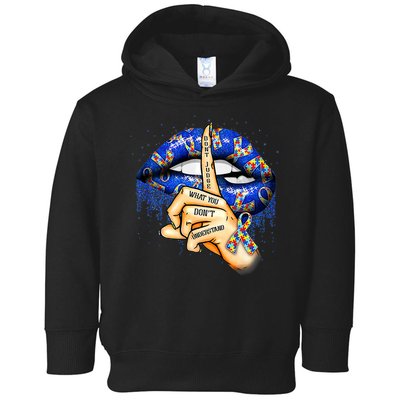 Don't Judge What You Don't Understand Autism Awareness Lips Toddler Hoodie