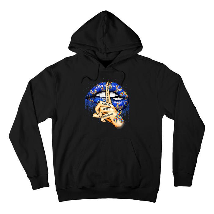 Don't Judge What You Don't Understand Autism Awareness Lips Tall Hoodie