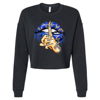 Don't Judge What You Don't Understand Autism Awareness Lips Cropped Pullover Crew