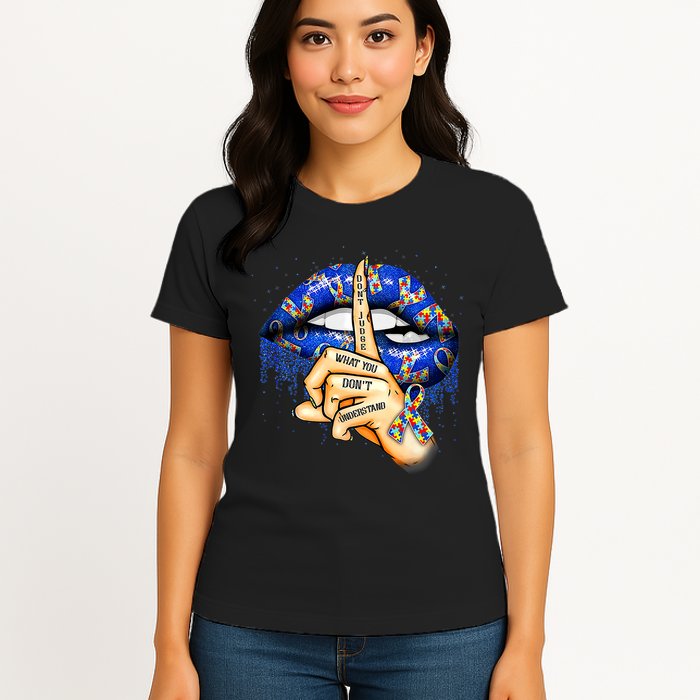 Don't Judge What You Don't Understand Autism Awareness Lips Womens T-Shirt