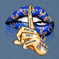 Don't Judge What You Don't Understand Autism Awareness Lips Garment-Dyed Sweatshirt
