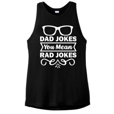 Dad Jokes You Mean Rad Jokes Ladies PosiCharge Tri-Blend Wicking Tank