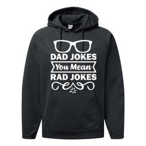 Dad Jokes You Mean Rad Jokes Performance Fleece Hoodie