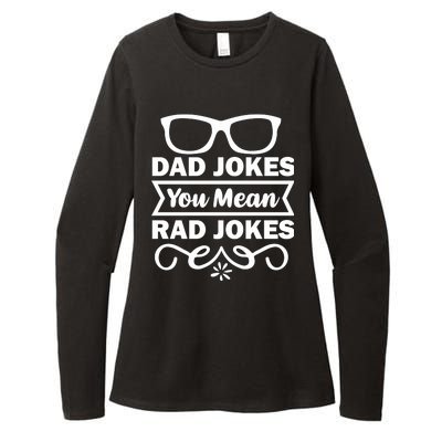 Dad Jokes You Mean Rad Jokes Womens CVC Long Sleeve Shirt