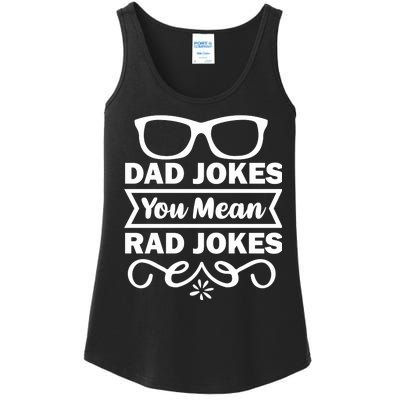 Dad Jokes You Mean Rad Jokes Ladies Essential Tank