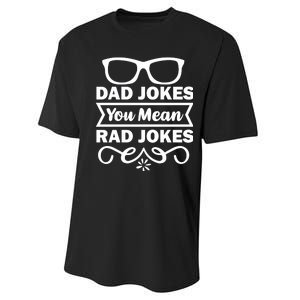 Dad Jokes You Mean Rad Jokes Performance Sprint T-Shirt