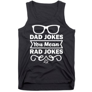 Dad Jokes You Mean Rad Jokes Tank Top