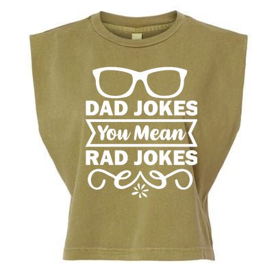 Dad Jokes You Mean Rad Jokes Garment-Dyed Women's Muscle Tee