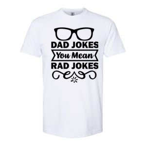 Dad Jokes You Mean Rad Jokes Softstyle CVC T-Shirt