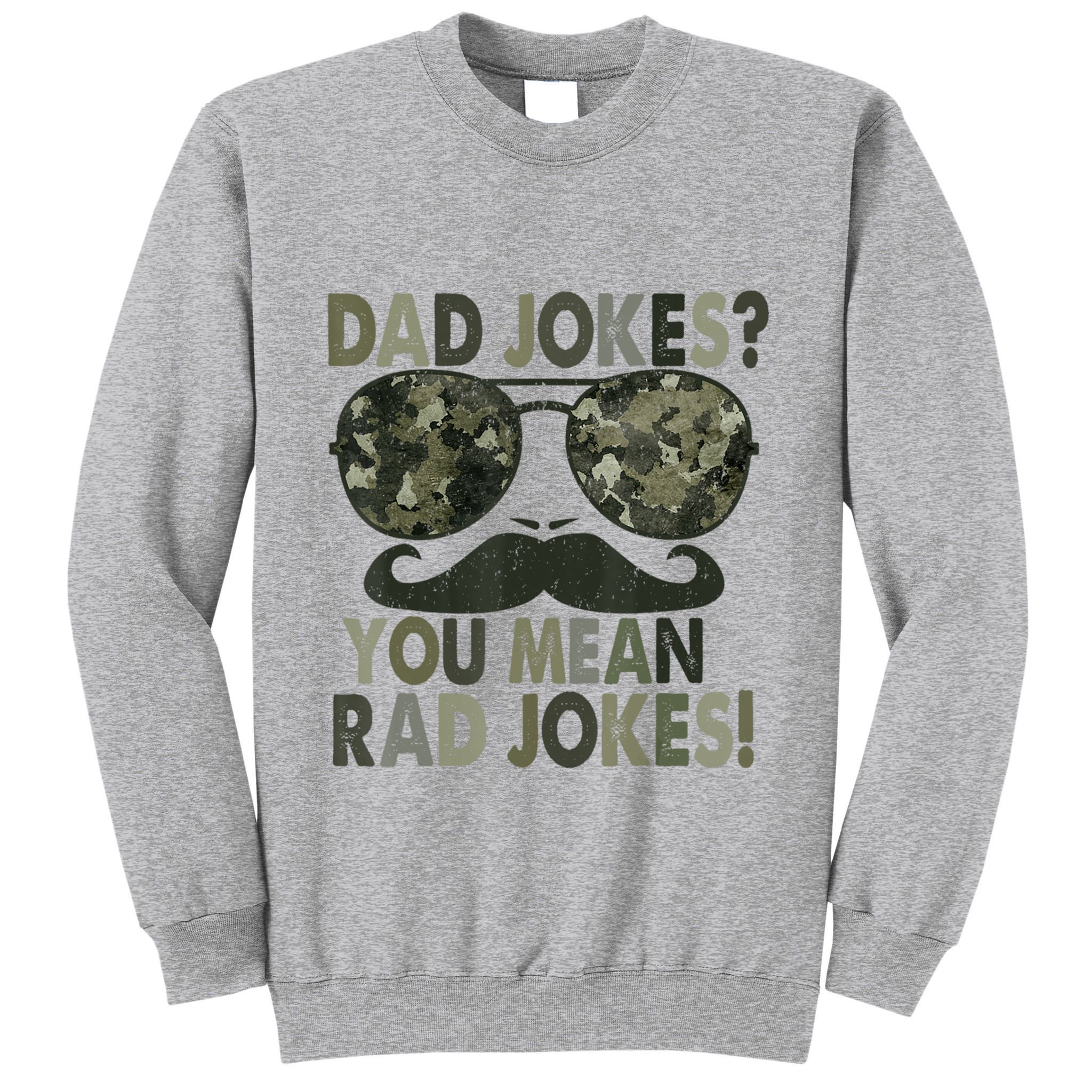 Dad Jokes You Mean Rad Jokes Fathers Day Vintage Tall Sweatshirt