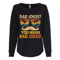 Dad Jokes You Mean Rad Jokes Fathers Day Vintage Womens California Wash Sweatshirt