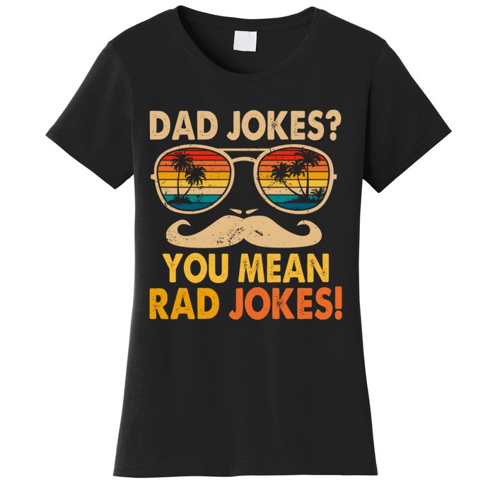 Dad Jokes You Mean Rad Jokes Fathers Day Vintage Women's T-Shirt