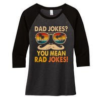 Dad Jokes You Mean Rad Jokes Fathers Day Vintage Women's Tri-Blend 3/4-Sleeve Raglan Shirt